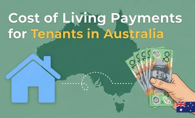 Cost of Living Payments for Tenants in Australia 2025