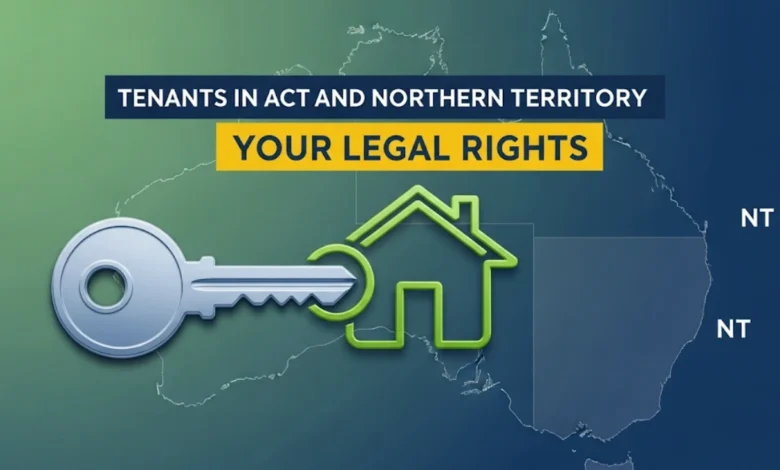 Tenants in ACT and Northern Territory Your Legal Rights 2025